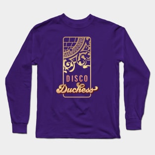 Disco Duchess Long Sleeve T-Shirt